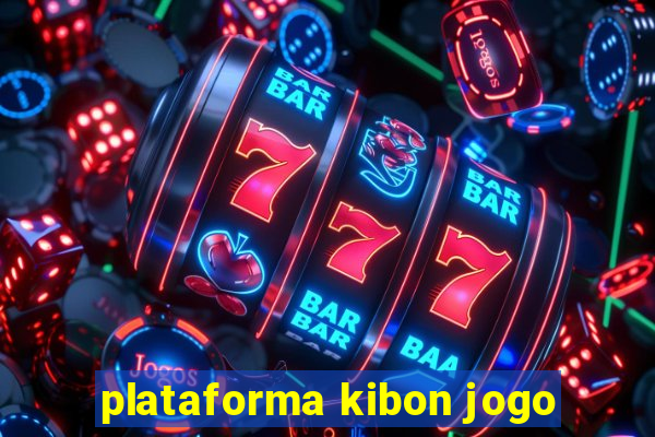 plataforma kibon jogo